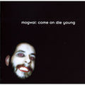 Come On Die Young