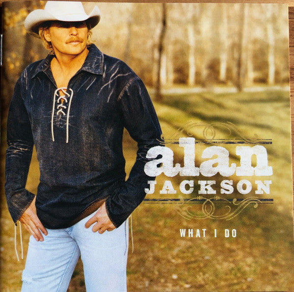USED CD - Alan Jackson – What I Do