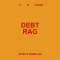 Debt Rag - (PRESALE 7/10/26) It Is Clear What's Going on (BEIGE VINYL) | Mint (M) Mint (M)