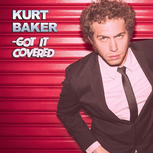 Kurt Baker - (PRESALE 8/14/26) Got It Covered (RED VINYL LP OGLIO ENT. 2026) | NEW