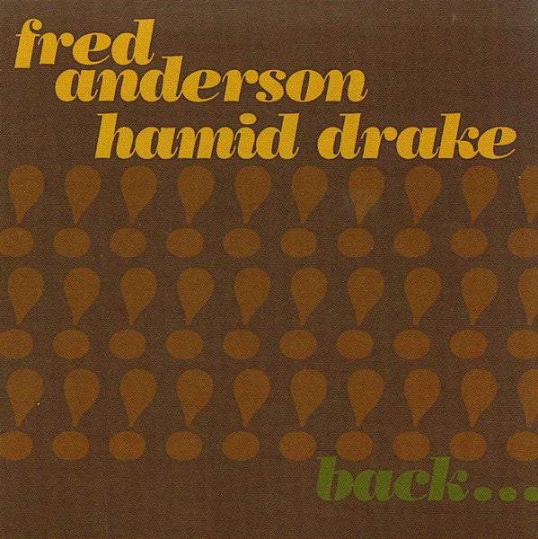 USED 2CD - Fred Anderson / Hamid Drake – Back Together Again