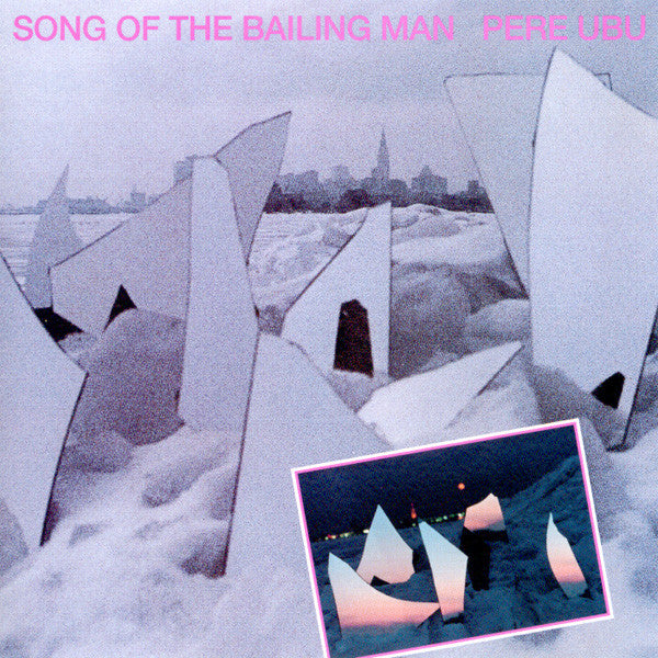 USED CD - Pere Ubu – Song Of The Bailing Man