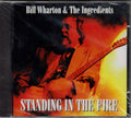 USED CD - Bill Wharton And The Ingredients – Standing In The Fire