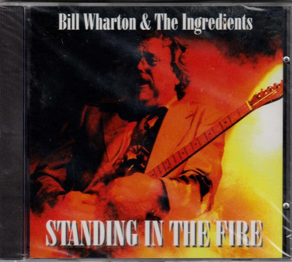 USED CD - Bill Wharton And The Ingredients – Standing In The Fire