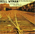 Bill Wyman's Rhythm Kings - Any Way the Wind Blows - USED CD