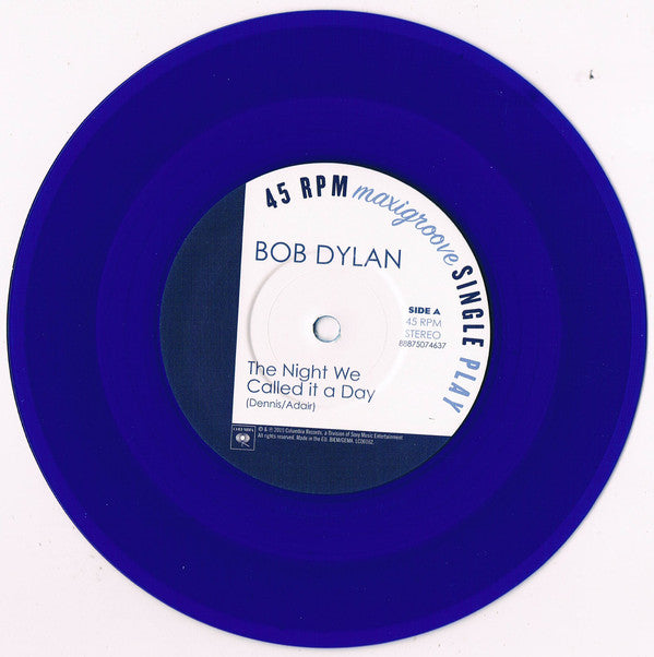 7" - Bob Dylan – The Night We Called It A Day