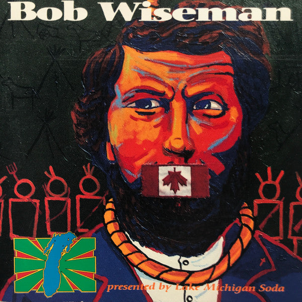 USED CD - Bob Wiseman – Presented By Lake Michigan Soda