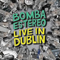 Bomba Estereo - Live In Dublin (RSD Splatter VINYL LP Nacional 73520296737) | NEW