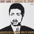 USED CD - Beny More – El Barbaro Del Ritmo! Monster Hits From The King Of Mambo