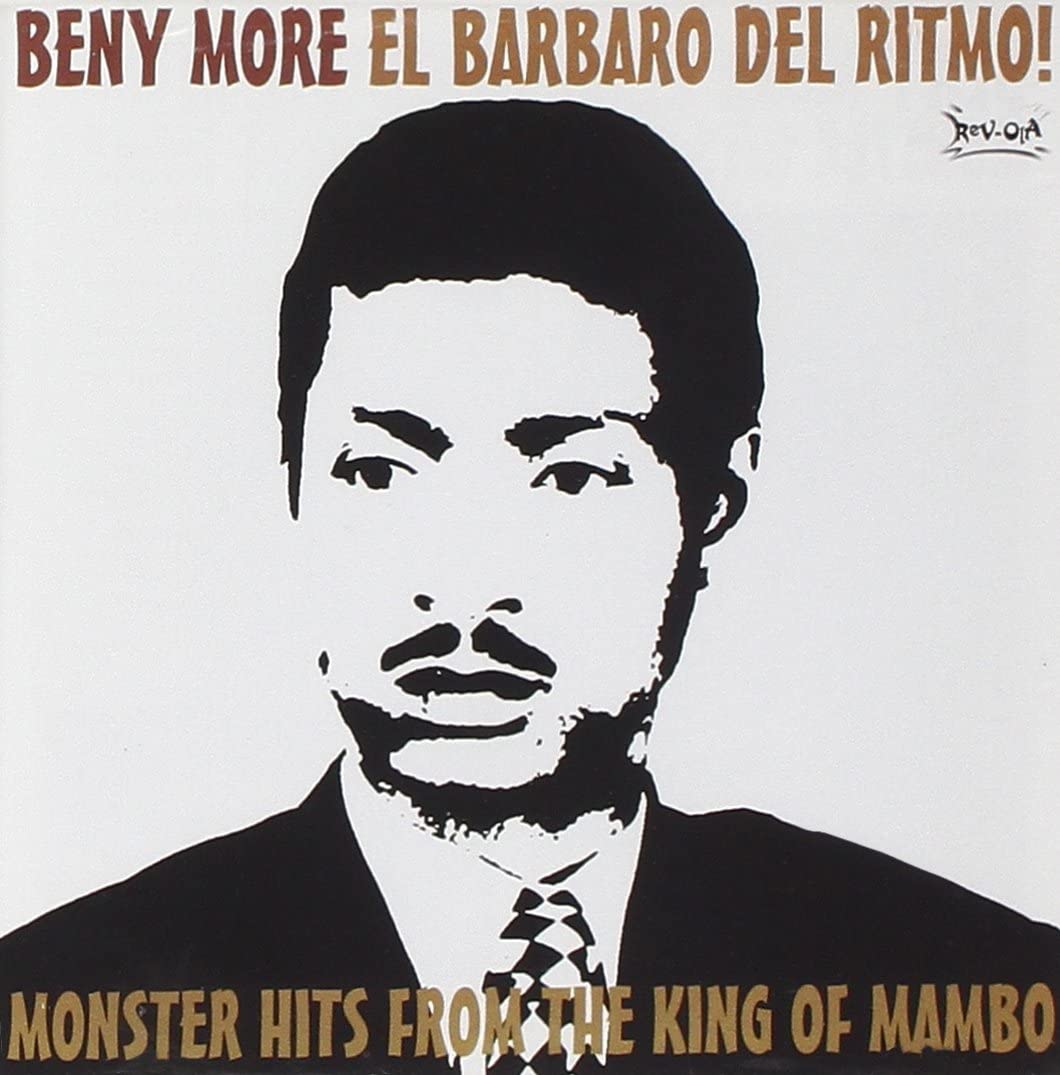 USED CD - Beny More – El Barbaro Del Ritmo! Monster Hits From The King Of Mambo
