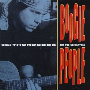 USED CD - George Thorogood And The Destroyers – Boogie People