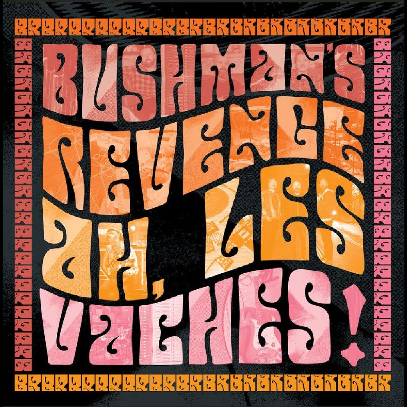 Bushman's Revenge - (PRESALE 7/3/26) Ah, Les Vaches (ORANGE VINYL) |