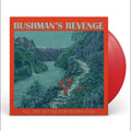 Bushman's Revenge - (PRESALE 7/3/26) All The Better For Seeing You (RED VINYL) |