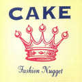 CAKE - Fashion Nugget Vinyl