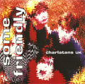USED CD - The Charlatans UK – Some Friendly