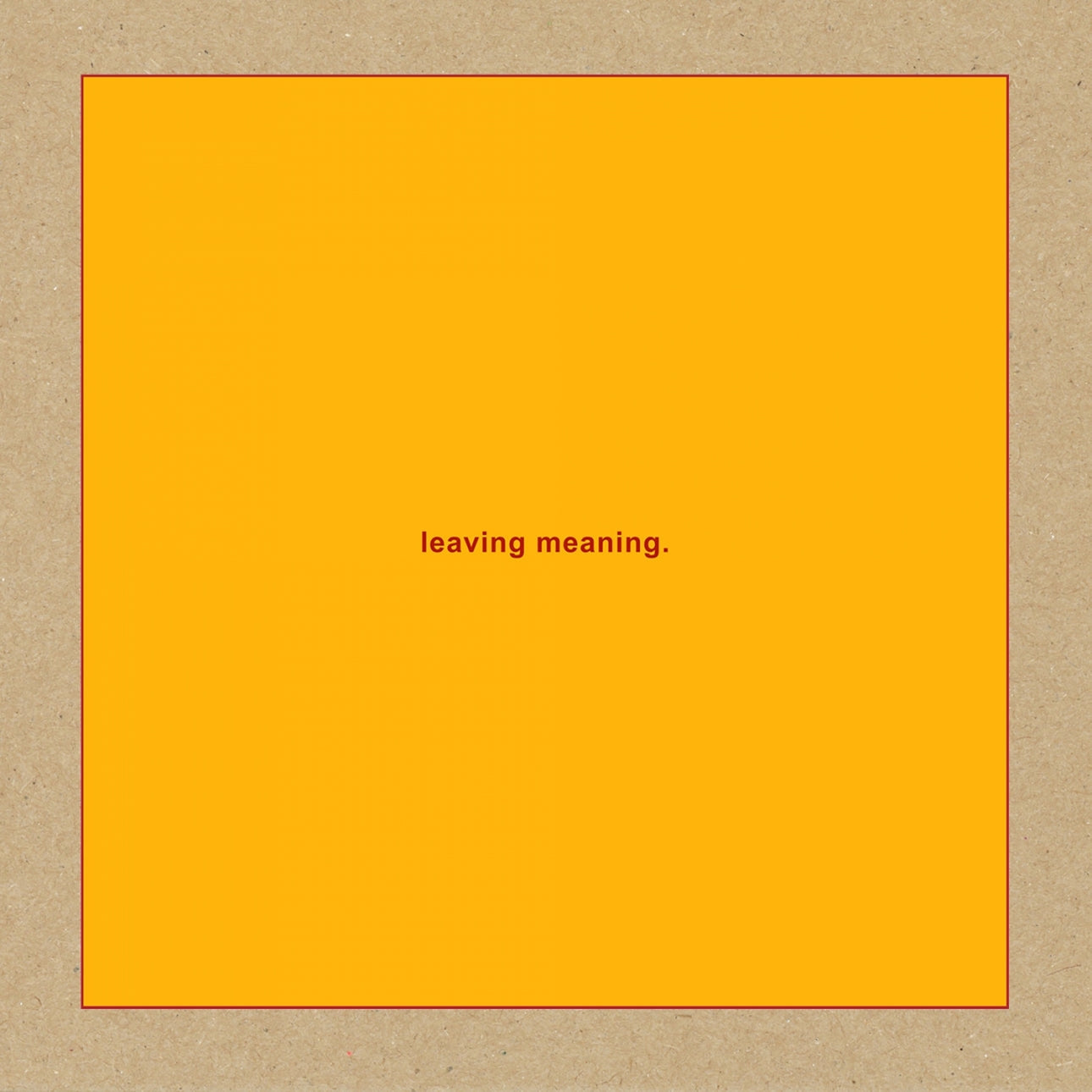 Leaving Meaning