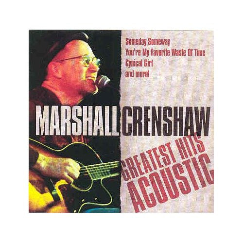 Marshall Crenshaw – Greatest Hits Acoustic - USED CD