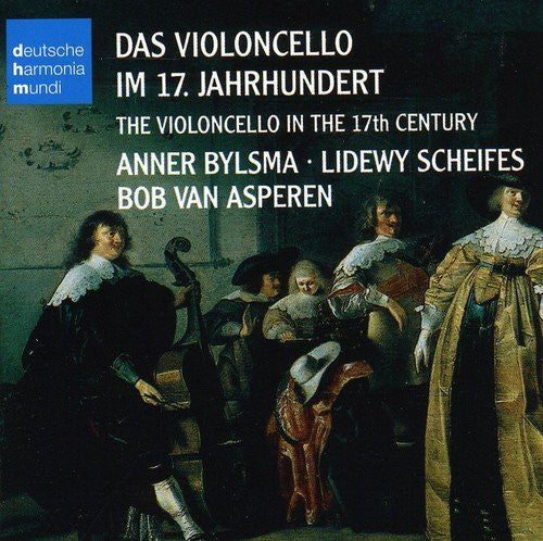 USED CD - Anner Bylsma • Lidewy Scheifes • Bob Van Asperen – Das Violoncello Im 17. Jahrhundert (The Violoncello In The 17th Century)