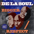 DE LA SOUL - Bigger / Respect 2x 7" Singles RSD25 Vinyl
