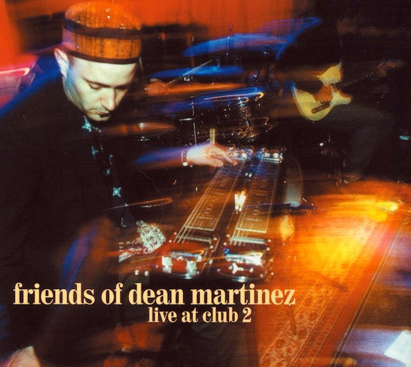 USED CD - Friends Of Dean Martinez – Live At Club 2