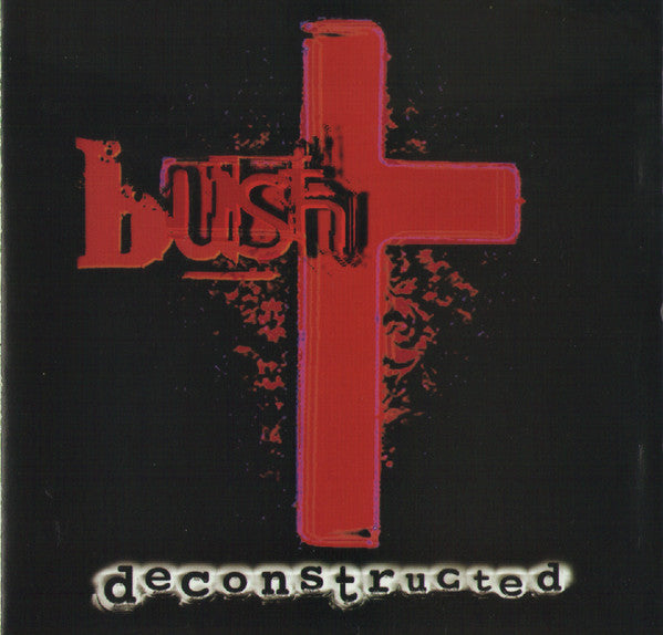 USED CD - Bush – Deconstructed