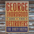 George Thorogood And The Destroyers – The Dirty Dozen - USED CD