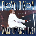 USED CD - Floyd Dixon – Wake Up And Live!