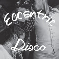 ECCENTRIC DISCO