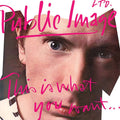 LP - Public Image Limited - This Is What You Want… This Is What You Get