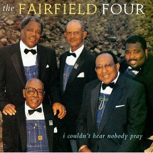 USED CD - The Fairfield Four – I Couldn't Hear Nobody Pray
