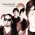 USED CD - Fastball - All The Pain Money Can Buy