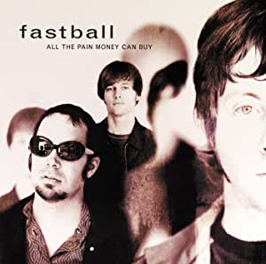 USED CD - Fastball - All The Pain Money Can Buy