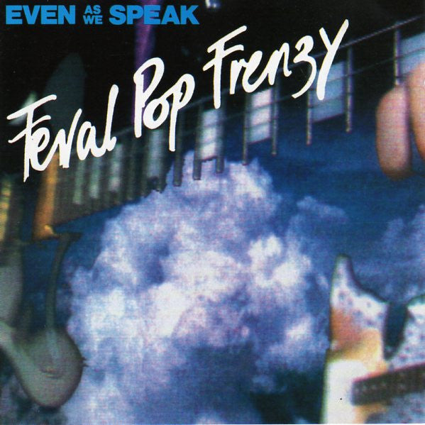 USED CD - Even As We Speak – Feral Pop Frenzy