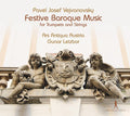 USED CD - Pavel Josef Vejvanovsky, Ars Antiqua Austria, Gunar Letzbor – Festive Baroque Music For Trumpets And Strings