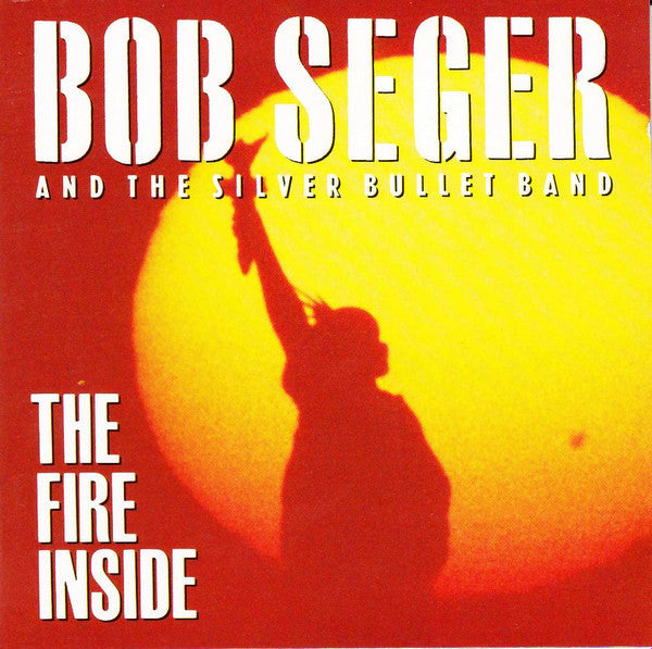 USED CD - Bob Seger And The Silver Bullet Band – The Fire Inside