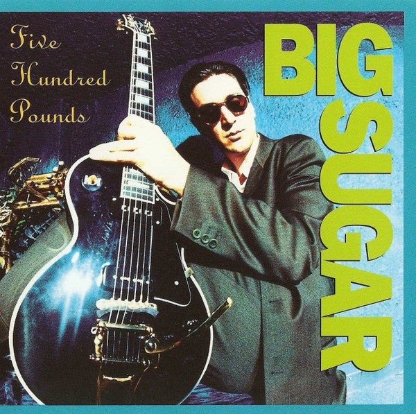 USED CD - Big Sugar – Five Hundred Pounds