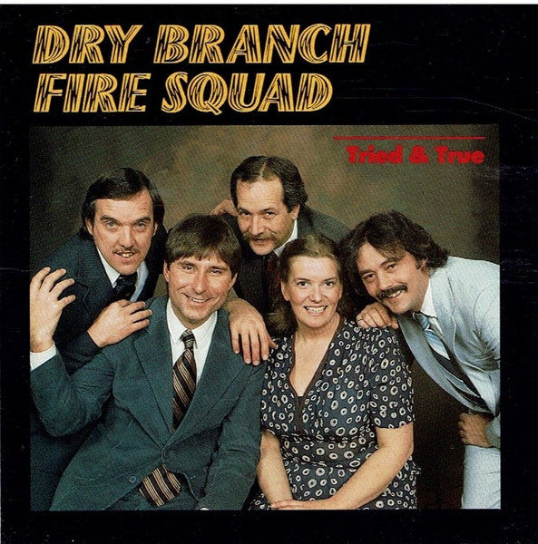 USED CD - Dry Branch Fire Squad – Tried & True