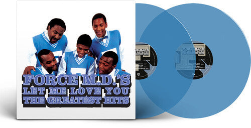 The Force M.D.'s - (PRESALE 9/11/26) Let Me Love You: The Greatest Hits (140G BLUE VINYL 2xLP TOMMY BOY 2026) | NEW