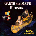 USED - Garth And Maud Hudson – Live At The Wolf