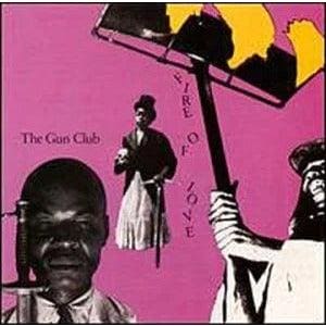 GUN CLUB - Fire Of Love Vinyl