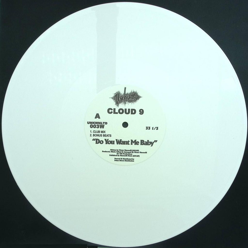 Cloud 9 - Do You Want Me Baby (WHITE VINYL 12" UNKNOWN LTD UNKNWLTD003W) | NEW Mint (M) Mint (M)