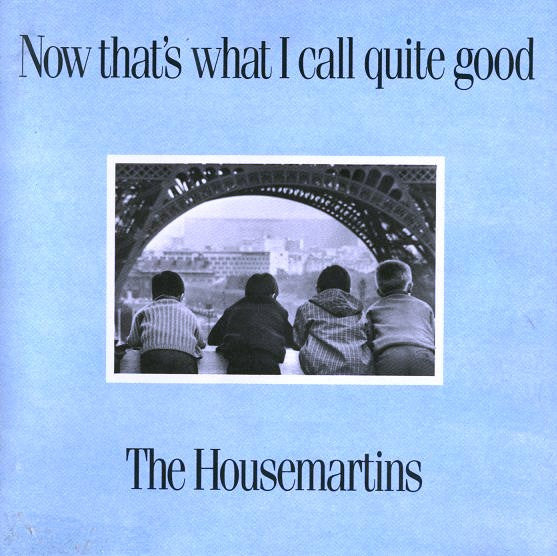 The Housemartins – Now That's What I Call Quite Good - USED CD