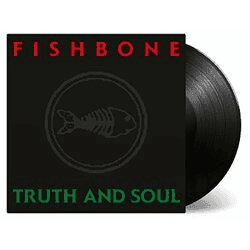 FISHBONE - Truth and Soul Vinyl