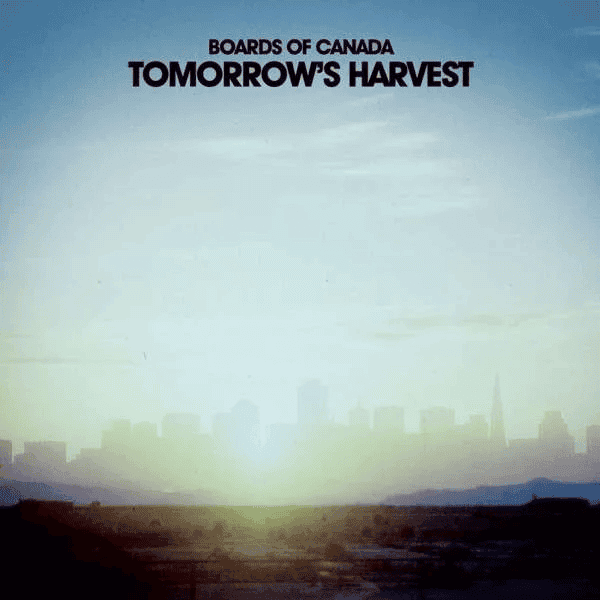 BOARDS OF CANADA - Tomorrow's Harvest Vinyl