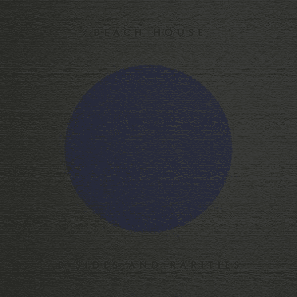 BEACH HOUSE - B-Sides and Rarities Vinyl