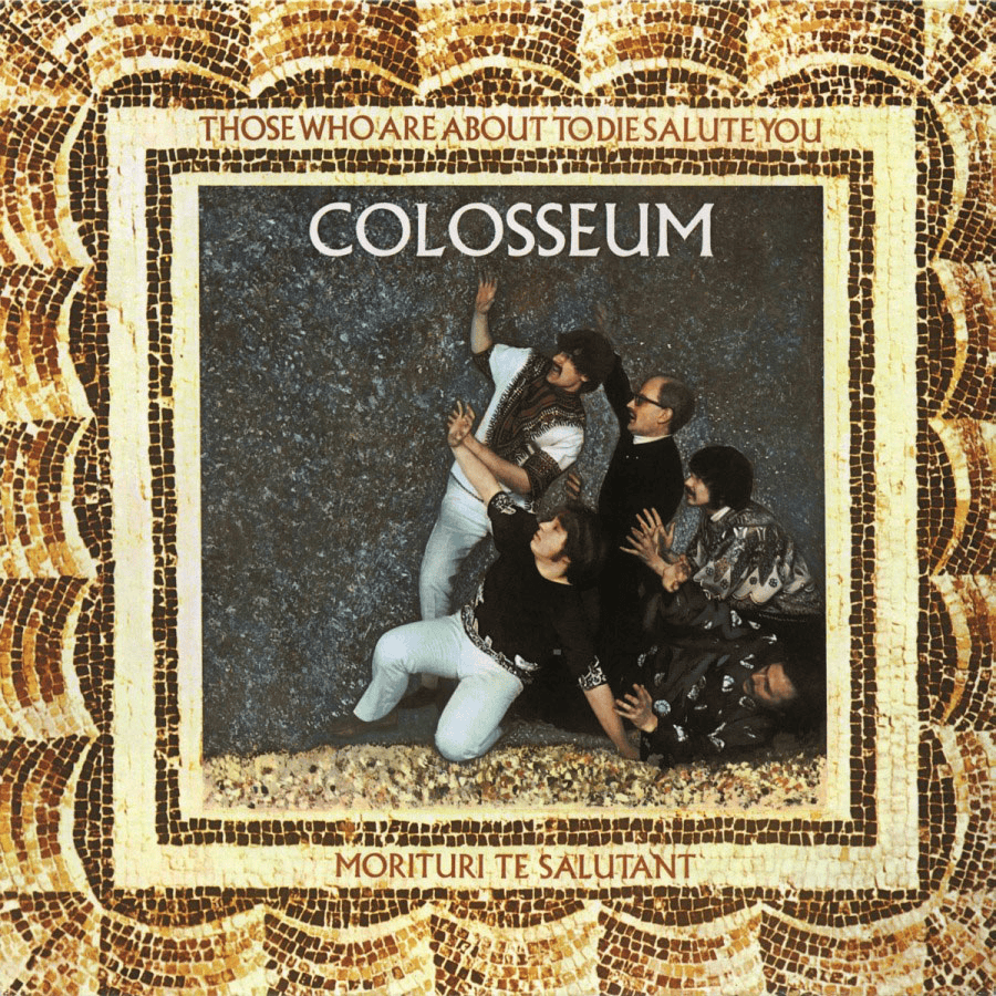COLOSSEUM - Those Who Are About To Die Salute You Vinyl