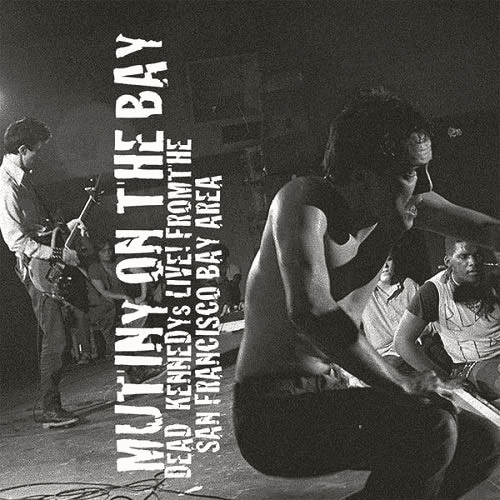 DEAD KENNEDYS - Mutiny On The Bay Vinyl