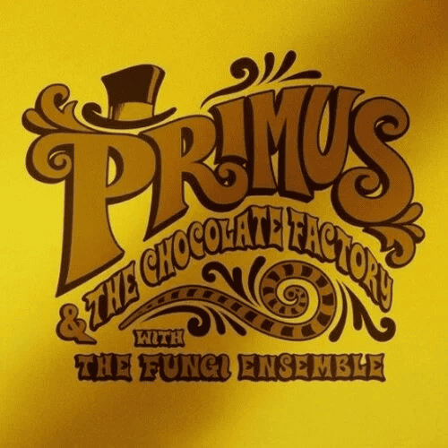 PRIMUS - Primus & The Chocolate Factory With The Fungi Ensemble Vinyl