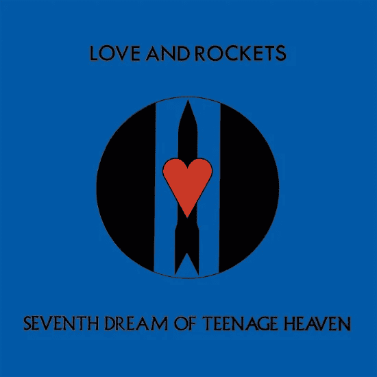 LOVE AND ROCKETS - Seventh Dream of Teenage Heaven Vinyl