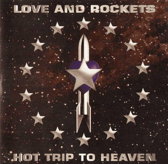 LOVE AND ROCKETS - Hot Trip To Heaven Vinyl